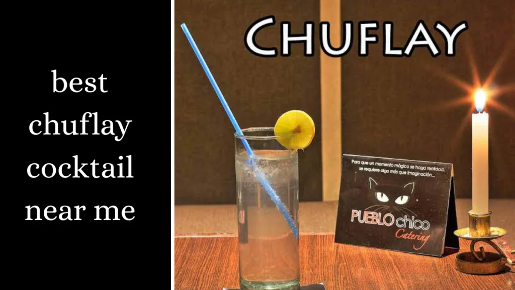 best chuflay cocktail near me